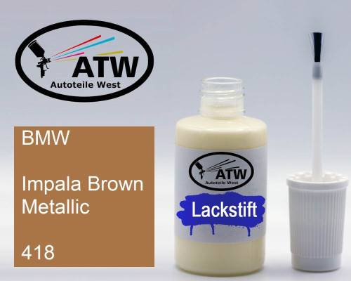 BMW, Impala Brown Metallic, 418: 20ml Lackstift, von ATW Autoteile West.